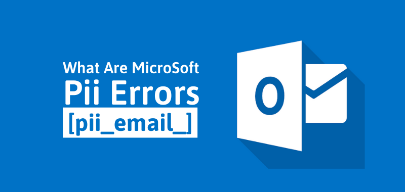 [pii_pn_79943c8903d896a4] Error Code of Outlook Mail with Solution