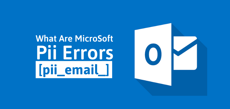 How To Solve [pii_email_852aaa38ea9052920d3d] Error in Micersoft?